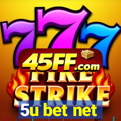 5u bet net